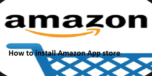How to install Amazon app store