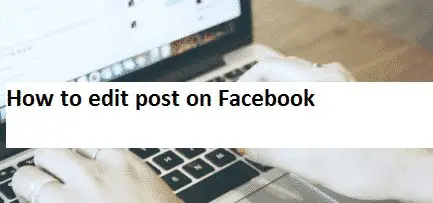 How to edit post on Facebook