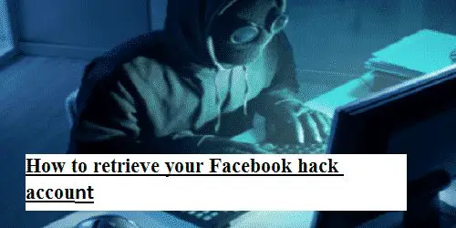 How to retrieve your Facebook hack account