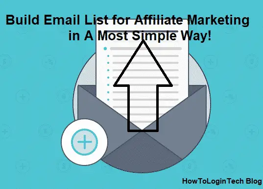 Build Email List for Affiliate Marketing- Most Simple Way!