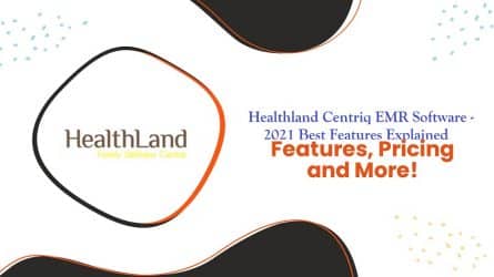 Healthland Centriq EMR Software - 2021 Best Features Explained