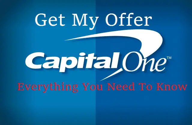Get My Offer CapitalOne.com | Everything You Need To Know