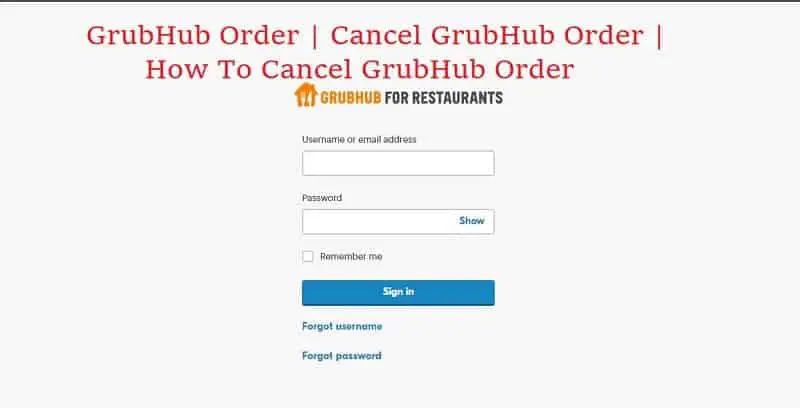 GrubHub Order | Cancel GrubHub Order | How To Cancel GrubHub Order
